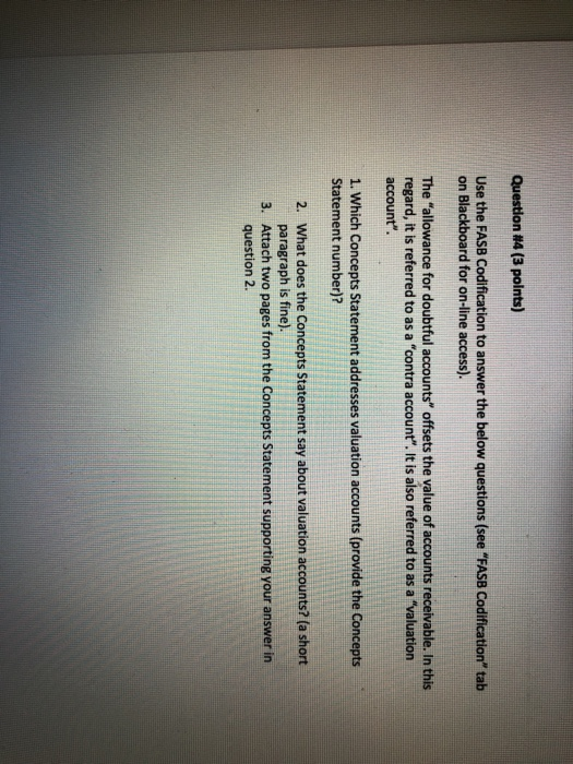 HURRY PLEASE Question #4 (3 points) Use the FASB Codification to answer