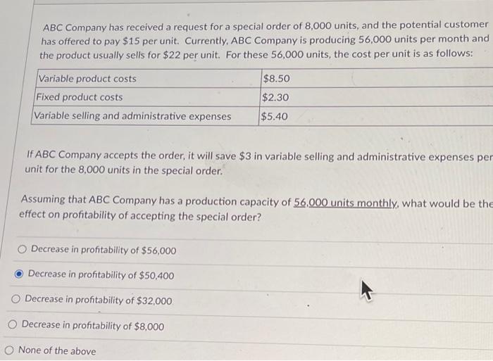  ABC Company has received a request for a special order of