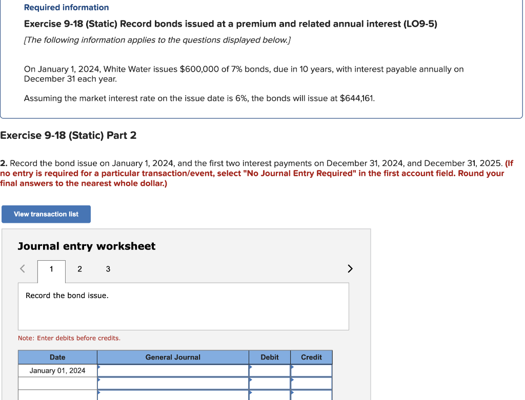 Required information Exercise 9-18 (Static) Record bonds issued at a premium