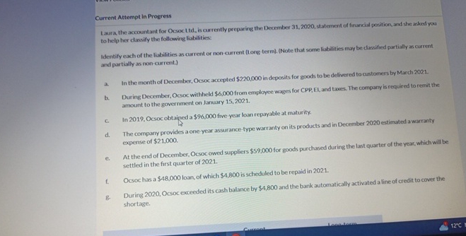  Current Attempt in Progress Laura, the accountant for Ocsoc Ld, is