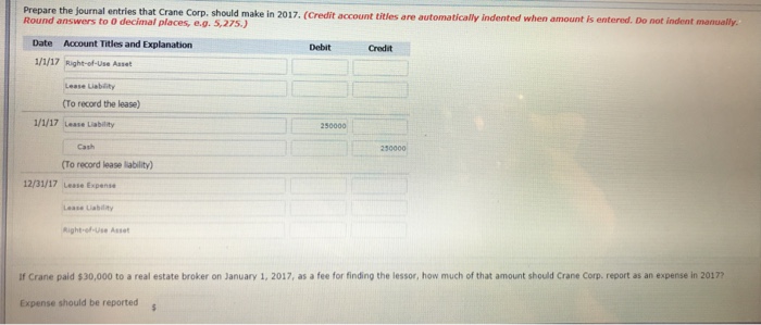 Thanks. Question 1 On January 1, 2017, Larkspur Co. leased a building