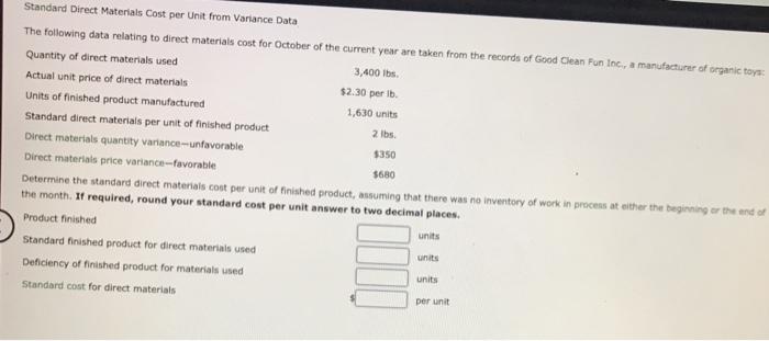  Standard Direct Materials Cost per Unit from Variance Data The following