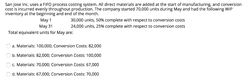  San Jose Inc. uses a FIFO process costing system. All direct
