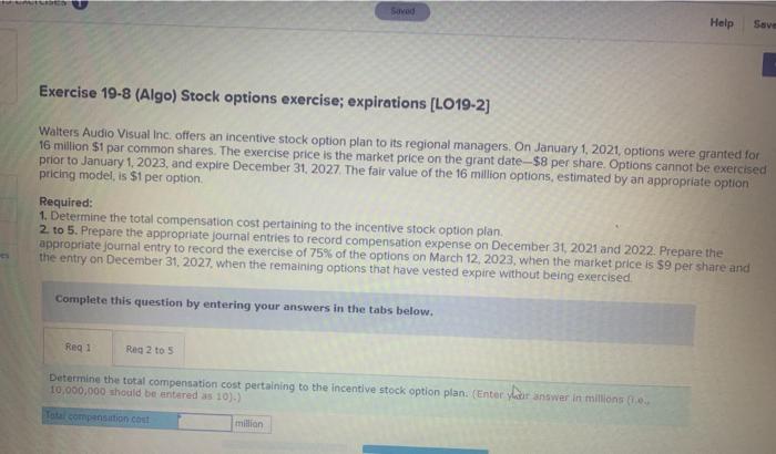  Saved Help Save Exercise 19-8 (Algo) Stock options exercise; expirations [LO19-2]