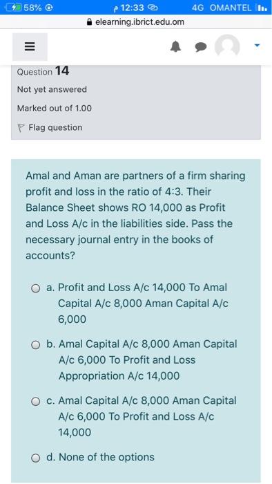  58% 4G OMANTEL I. 12:33 elearning.ibrict.edu.om Question 14 Not yet answered
