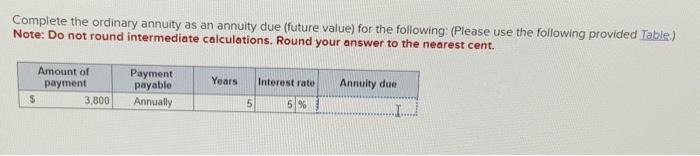 complete the ordinary annuity as an annuity due (future value) for the