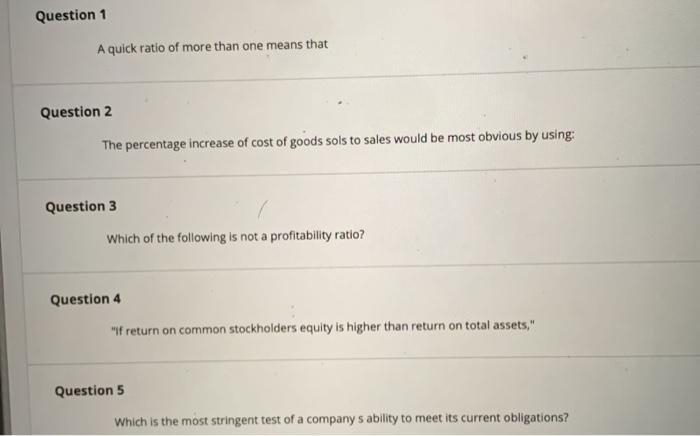 answer all please answer what you can A quick ratio of more