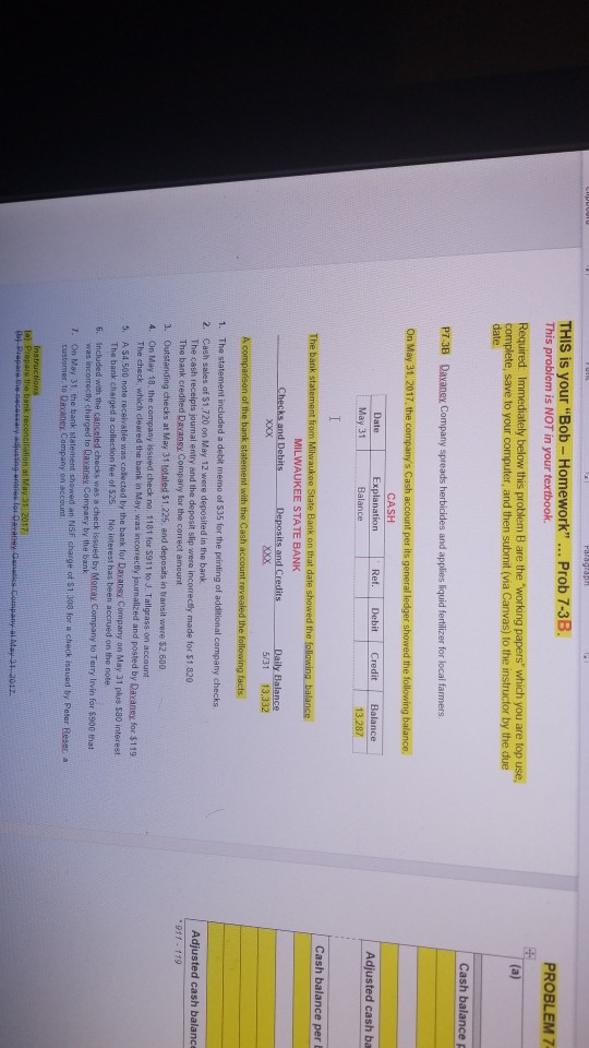 THIS is your "Bob - Homework".. Prob 7-3B. This problem is