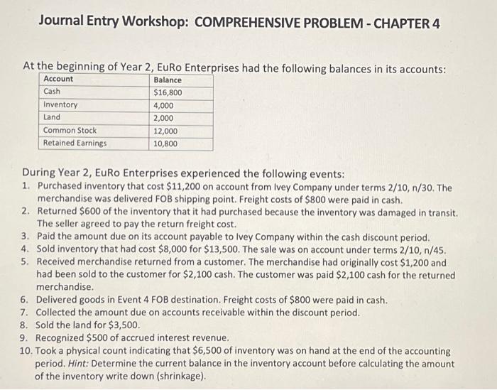  Journal Entry Workshop: COMPREHENSIVE PROBLEM - CHAPTER 4 Need required A-D