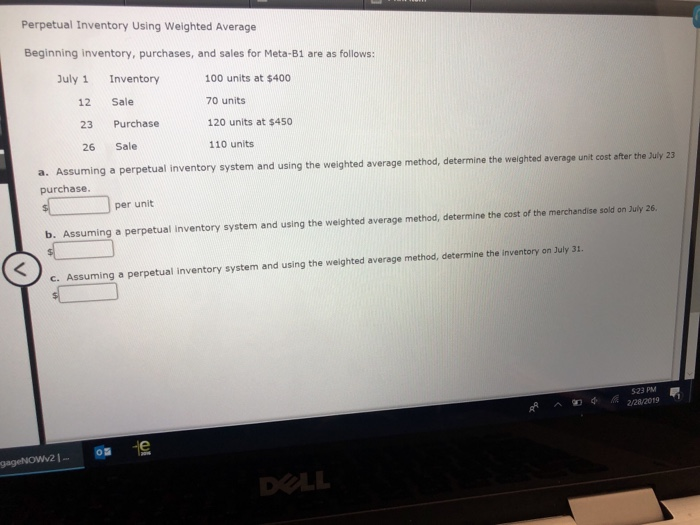  Help pleaseee Perpetual Inventory Using Weighted Average Beginning inventory, purchases, and