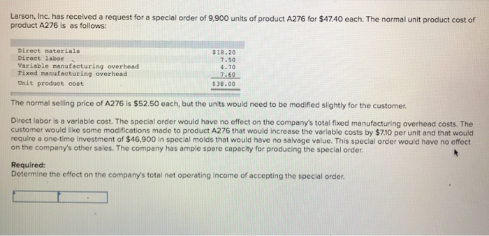  Larson, Inc. has received a request for a special order of