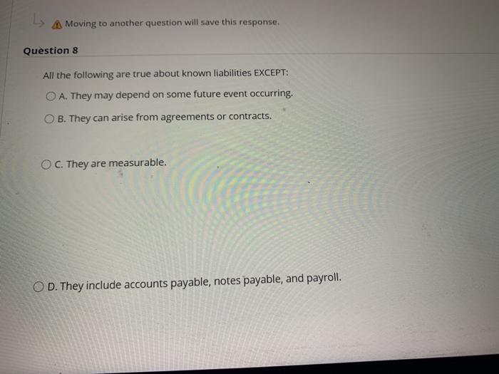  Ls A Moving to another question will save this response. Question