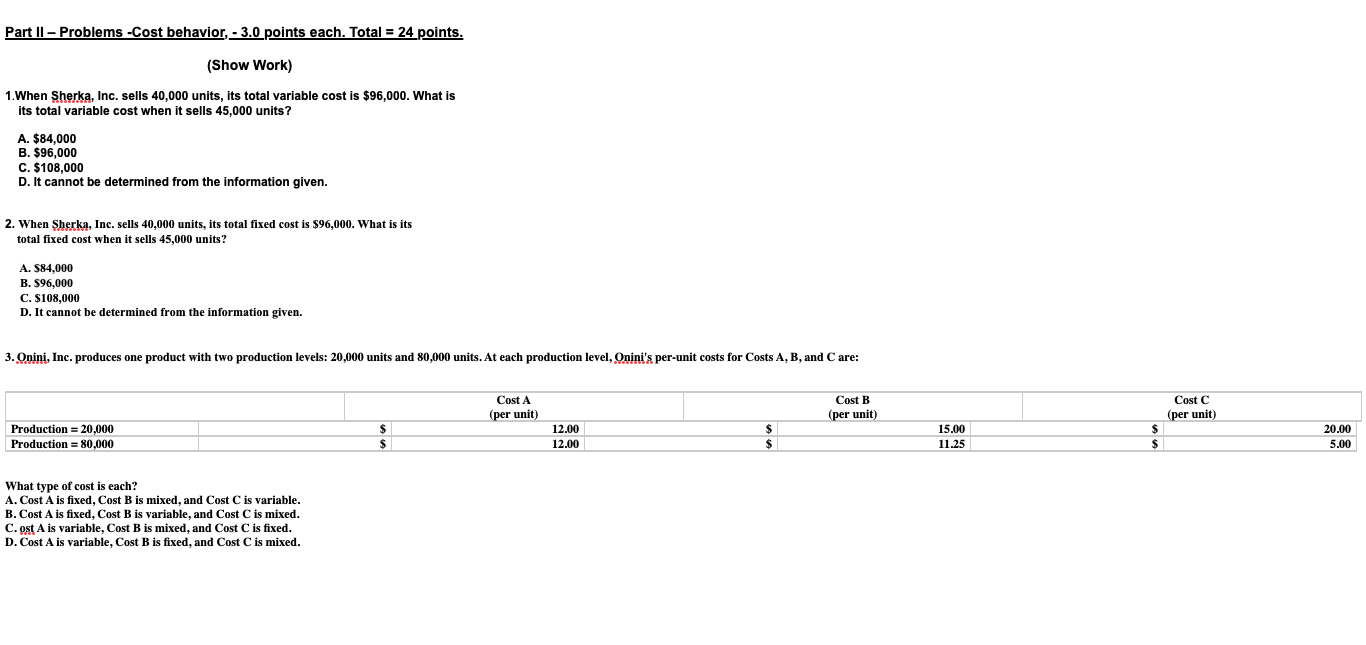  Part II - Problems -Cost behavior, - 3.0 points each. Total