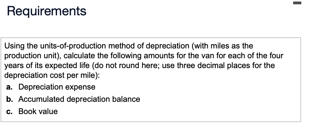 expected life: a. Depreciation expense b. Accumulated depreciation balance c. Book value