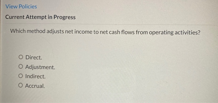  PLEASE ANSWER BOTH QUESTIONS View Policies Current Attempt in Progress Which