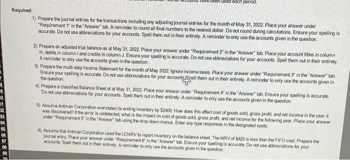 hours N Artman Corporation is a small private corporation that sells desktop