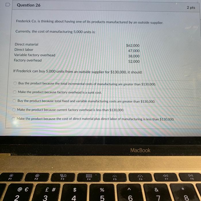  no need to explain Question 26 2 pts Frederick Co. is