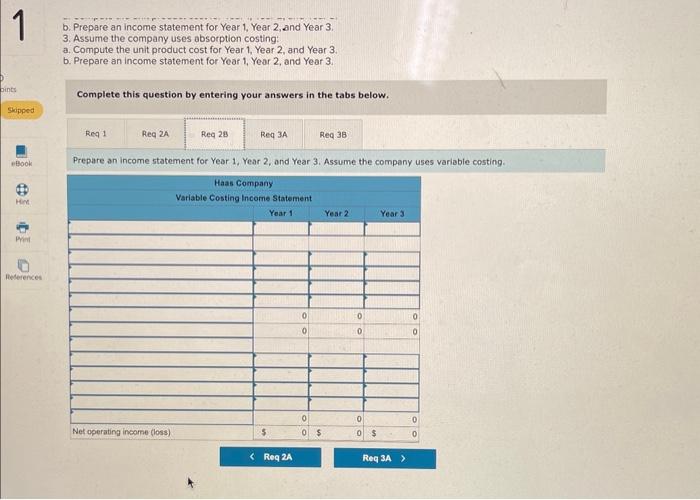 Income Statements [LO6-1, LO6-2] Haas Compony manufactures and sells one product. The