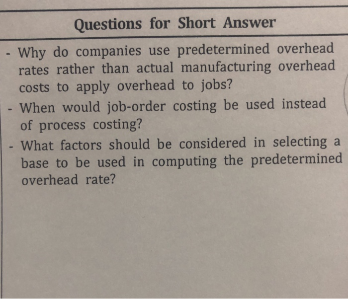 please answer in a text. Questions for Short Answer Why do companies