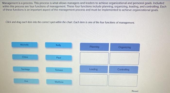  Management is a process. This process is what allows managers and