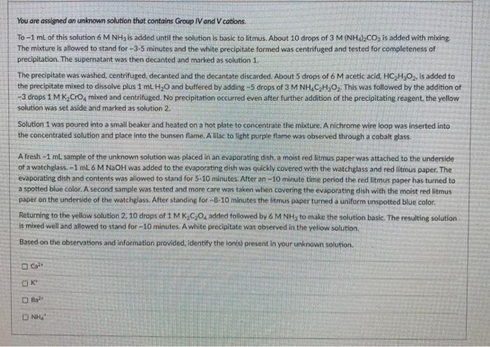  You are assigned an unknown solution that contains Group IV and