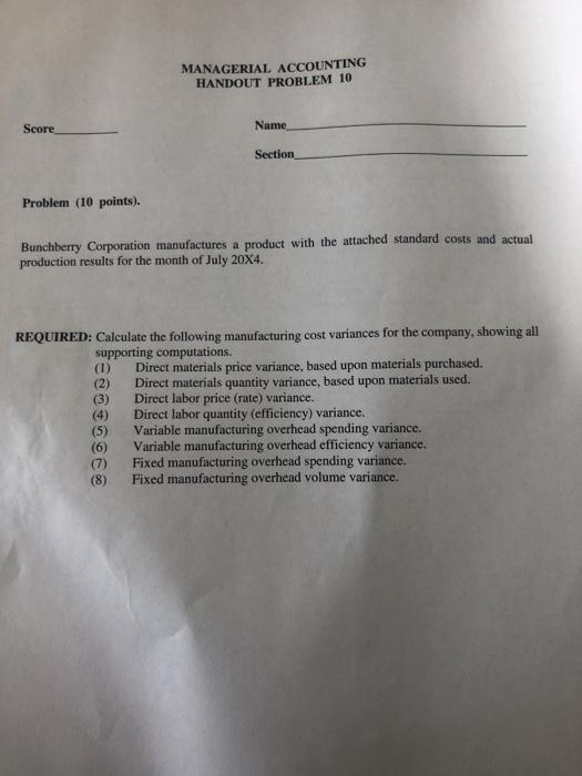  MANAGERIAL ACCOUNTING HANDOUT PROBLEM 10 Score Name Section Problem (10 points).