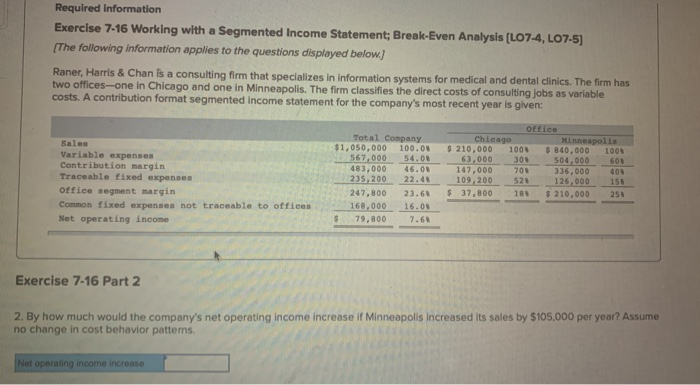  Required Information Exercise 7-16 Working with a Segmented Income Statement; Break-Even