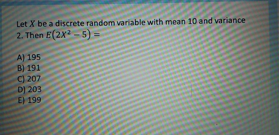  Let X be a discrete random variable with mean 10 and
