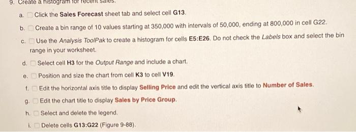  9. Create a histogram Sdius a. Click the Sales Forecast sheet