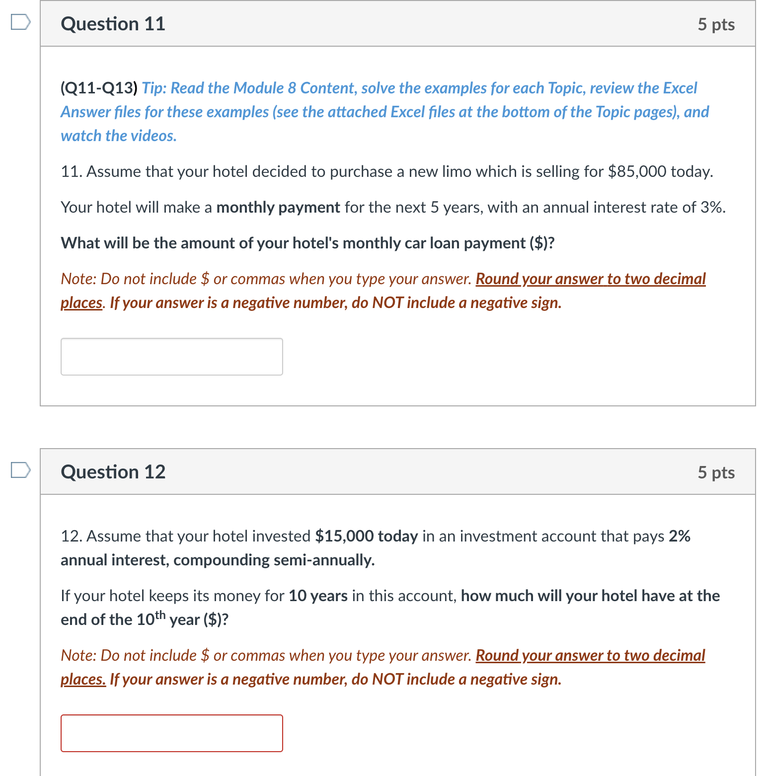 (Q11-Q13) Tip: Read the Module 8 Content, solve the examples for
