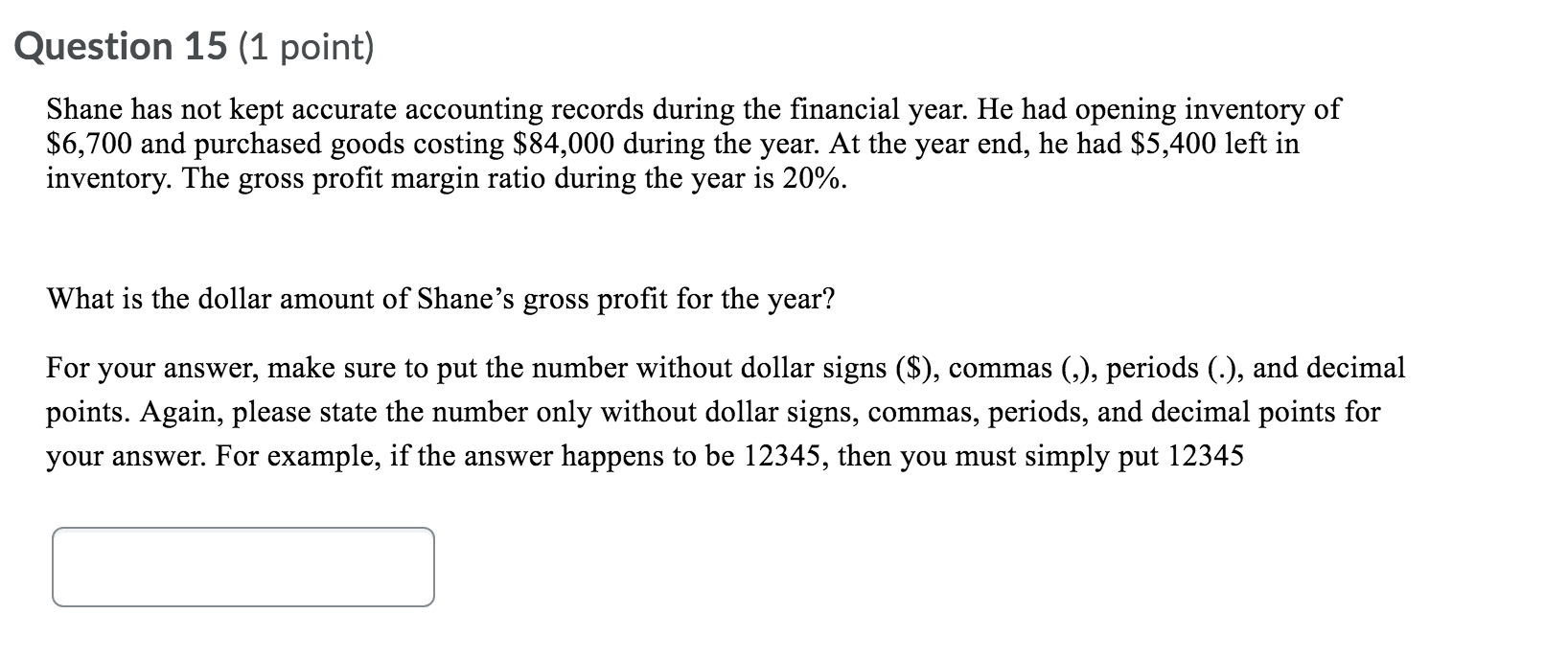 could someone explain this plz Question 15 (1 point) Shane has not