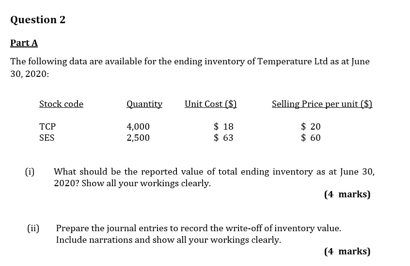 Question 2 Part A The following data are available for the