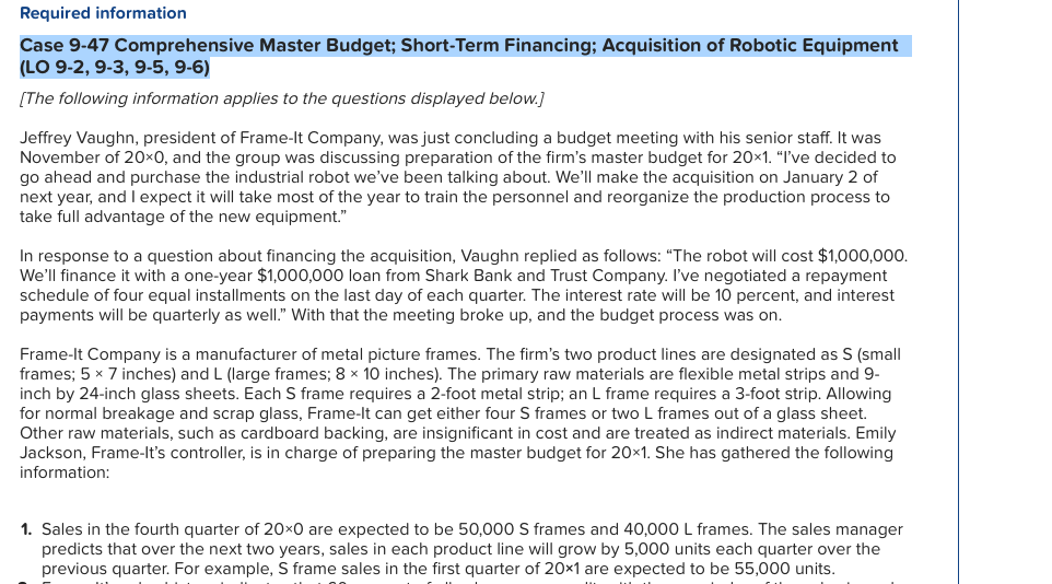  Required information Case 9-47 Comprehensive Master Budget; Short-Term Financing; Acquisition of