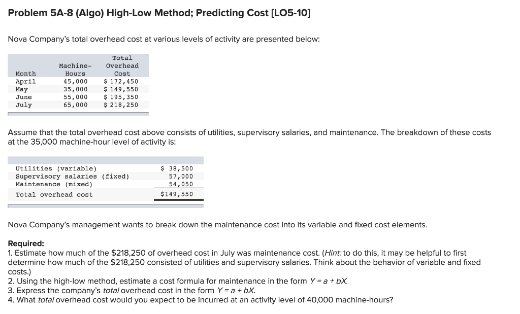  Problem 5A-8 (Algo) High-Low Method; Predicting Cost [LO5-10) Nova Company's total