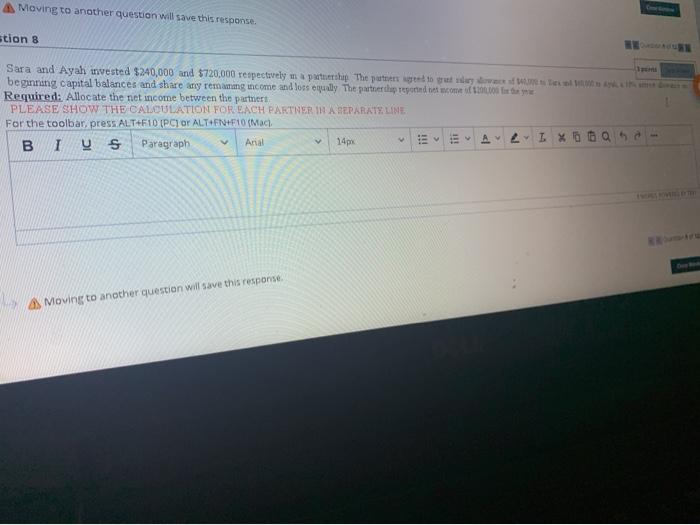  Moving to another question will save this response. stion 8 Sara