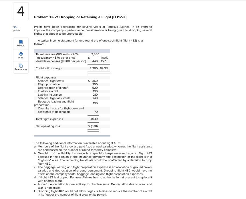  4 Problem 12-21 Dropping or Retaining a Flight [LO12-2] Profits have