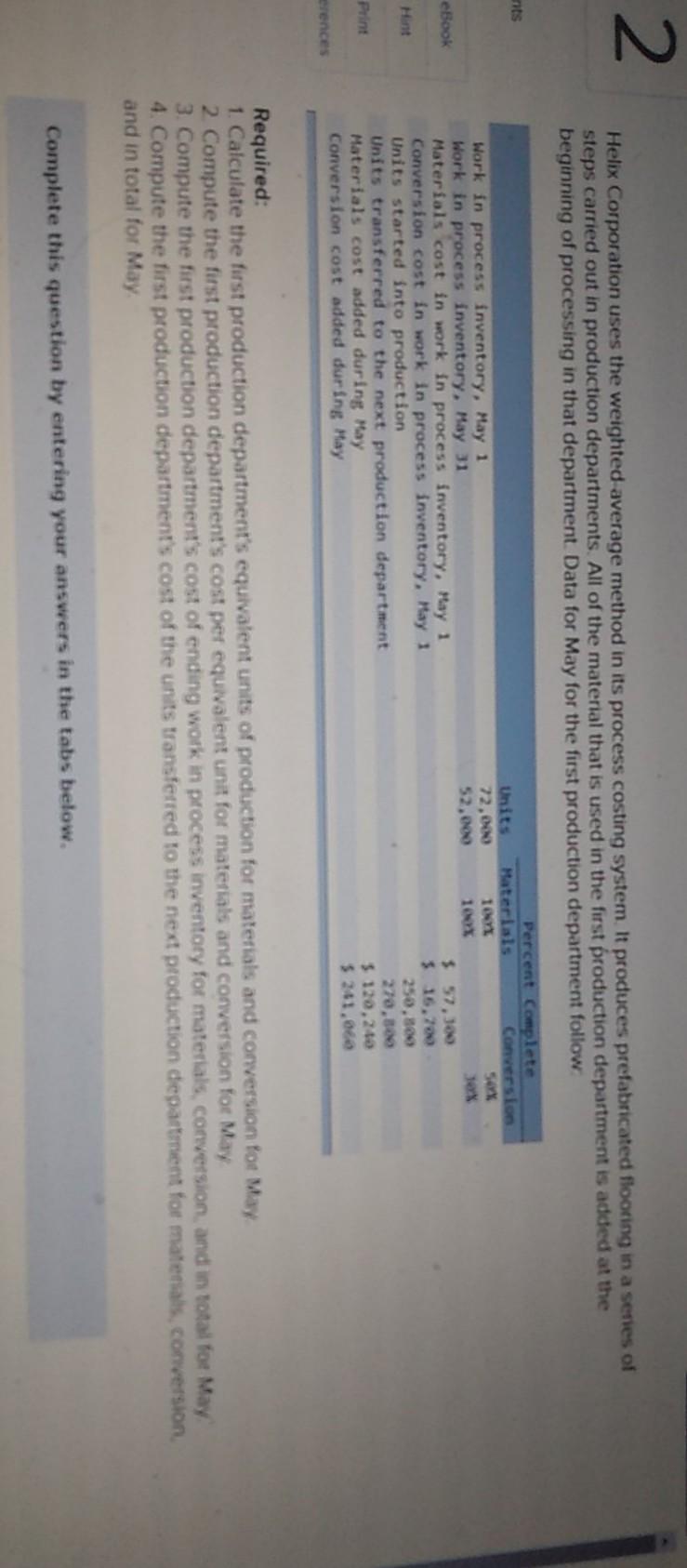 2 Helix Corporation uses the weighted average method in its process