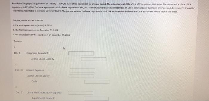  Brandy Borting an apreement on January 1, 2014, to ease office