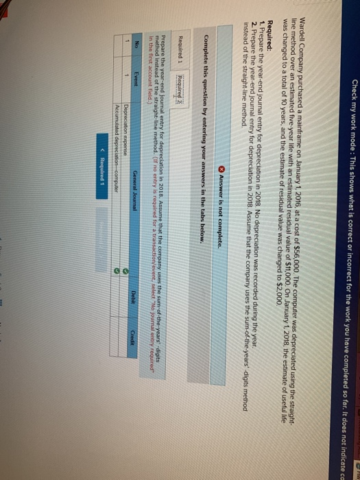 incorrect for the work you have completed so far. It does not