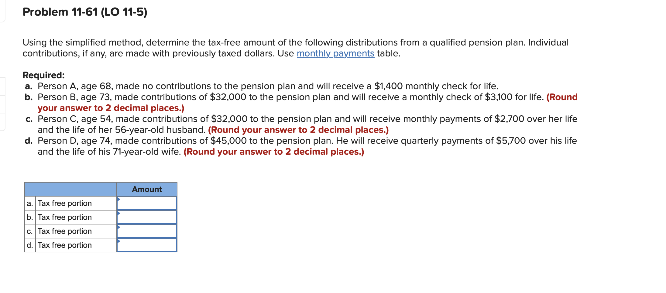 Problem 11-61 (LO 11-5) Using the simplified method, determine the tax-free