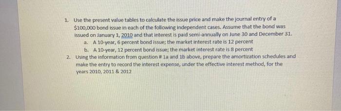  1. Use the present value tables (example excel attached) to calculate