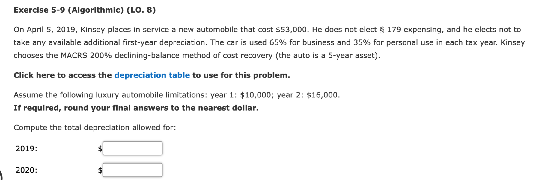  Exercise 5-9 (Algorithmic) (LO. 8) On April 5, 2019, Kinsey places