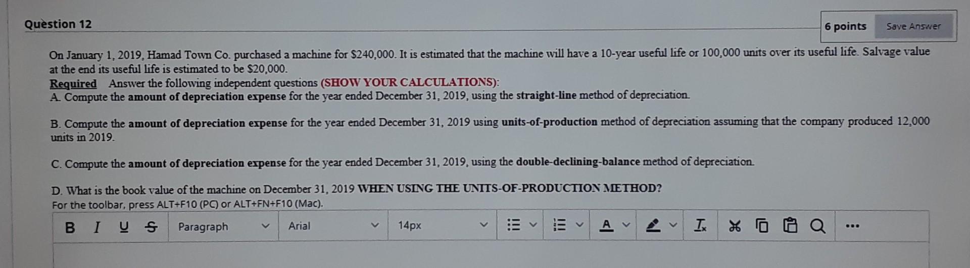  Question 12 6 points Save Answer On January 1, 2019, Hamad
