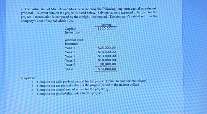 work and number each answer accordingly. When calculating the NPV use the