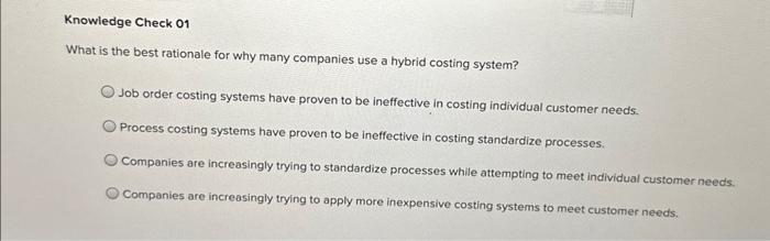 analyze process system yield. A hybrid costing system contains features of both
