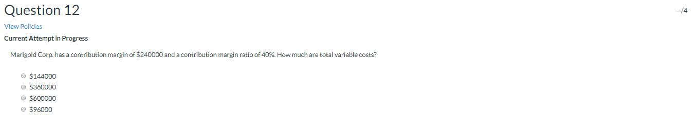  Question 12 --/4 View Policies Current Attempt in Progress Marigold Corp.