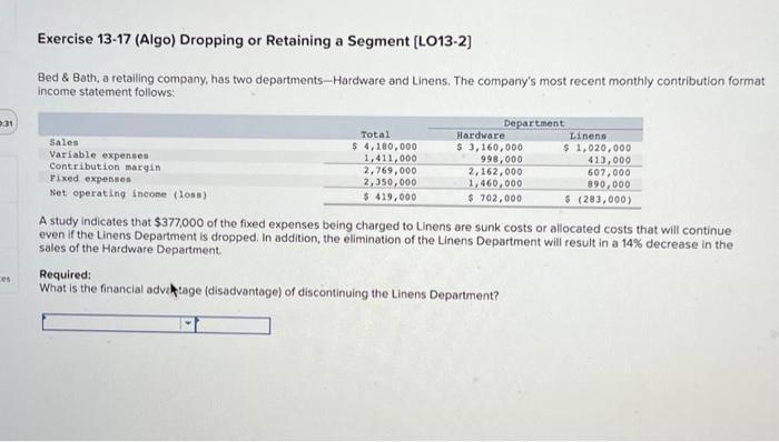  Exercise 13-17 (Algo) Dropping or Retaining a Segment [LO13-2] Bed \&