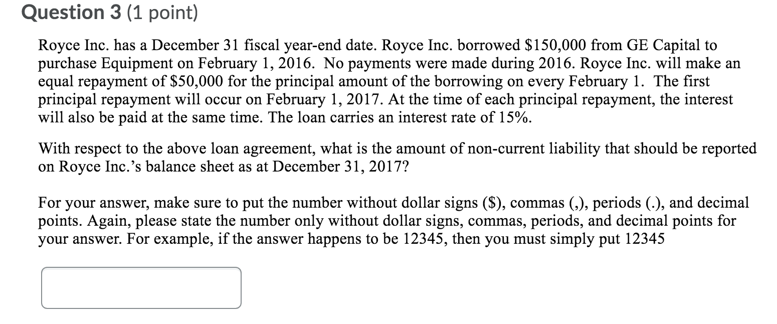 Question 3 (1 point) Royce Inc. has a December 31 fiscal