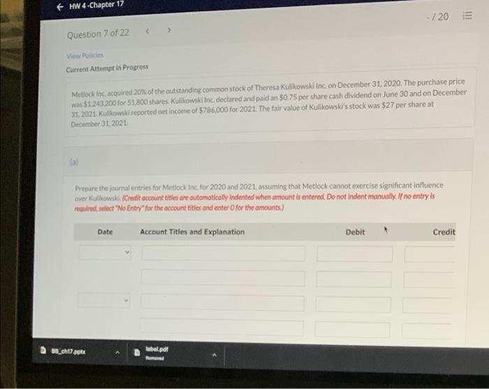  + HW 4 Chapter 17 - /20 E Question 7 of