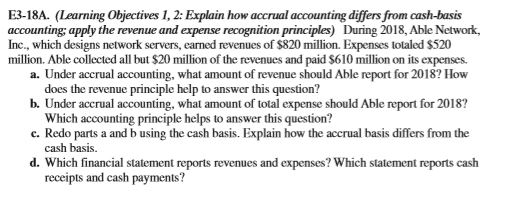  E3-18A. (Learning Objectives 1, 2: Explain how accrual accounting differs from